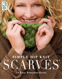 Cover image: Simple Hip Knit Scarves: 14 Easy Everyday Knits 9781592173280