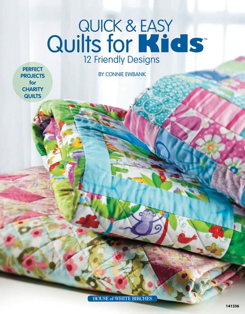Quick & Easy Quilts for Kids: 12 Friendly Designs - FULL INSTANT DOWNLOAD | PDF DOCX EPUB