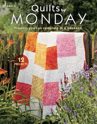 Cover image: Quilts by Monday: Projects You Can Complete in a Weekend 9781592174720