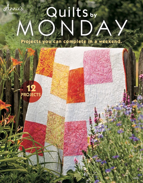 Quilts by Monday: Projects You Can Complete in a Weekend - FULL INSTANT DOWNLOAD | PDF DOCX EPUB