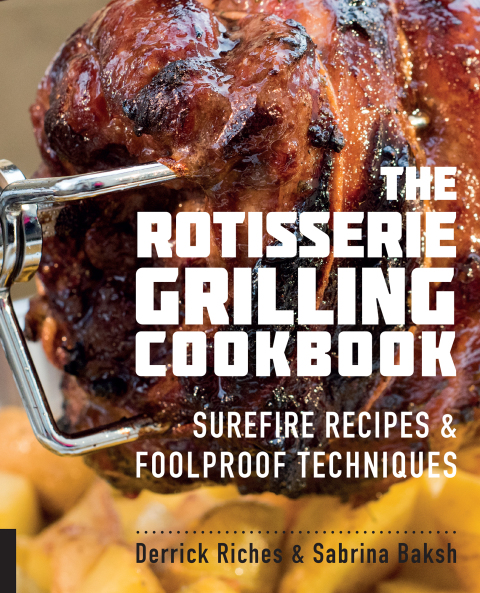 The Rotisserie Grilling Cookbook: Surefire Recipes and Foolproof Techniques - FULL INSTANT DOWNLOAD | PDF DOCX EPUB