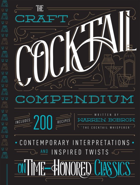 The Craft Cocktail Compendium: Contemporary Interpretations and Inspired Twists on Time-Honored Classics - FULL INSTANT DOWNLOAD | PDF DOCX EPUB