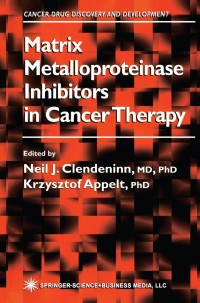 Cover image: Matrix Metalloproteinase Inhibitors in Cancer Therapy 1st edition 9780896036680