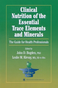 表紙画像: Clinical Nutrition of the Essential Trace Elements and Minerals 1st edition 9780896035980