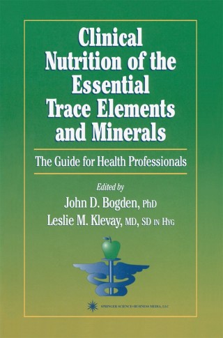 Cover image: Clinical Nutrition of the Essential Trace Elements and Minerals 1st edition 9780896035980