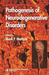 Cover image: Pathogenesis of Neurodegenerative Disorders 1st edition 9780896038387