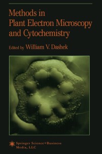 Omslagafbeelding: Methods in Plant Electron Microscopy and Cytochemistry 1st edition 9781592592326