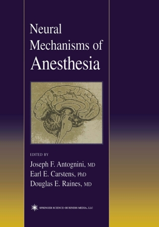 Cover image: Neural Mechanisms of Anesthesia 1st edition 9780896039971