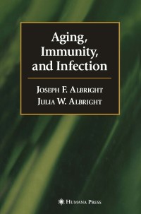 Cover image: Aging, Immunity, and Infection 9780896036444