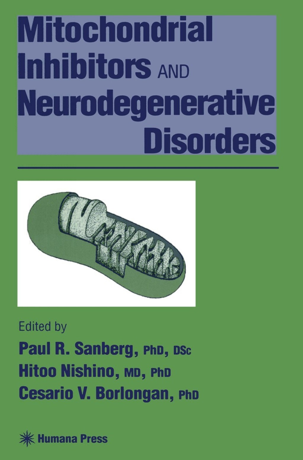 Mitochondrial Inhibitors and Neurodegenerative Disorders 1st Edition