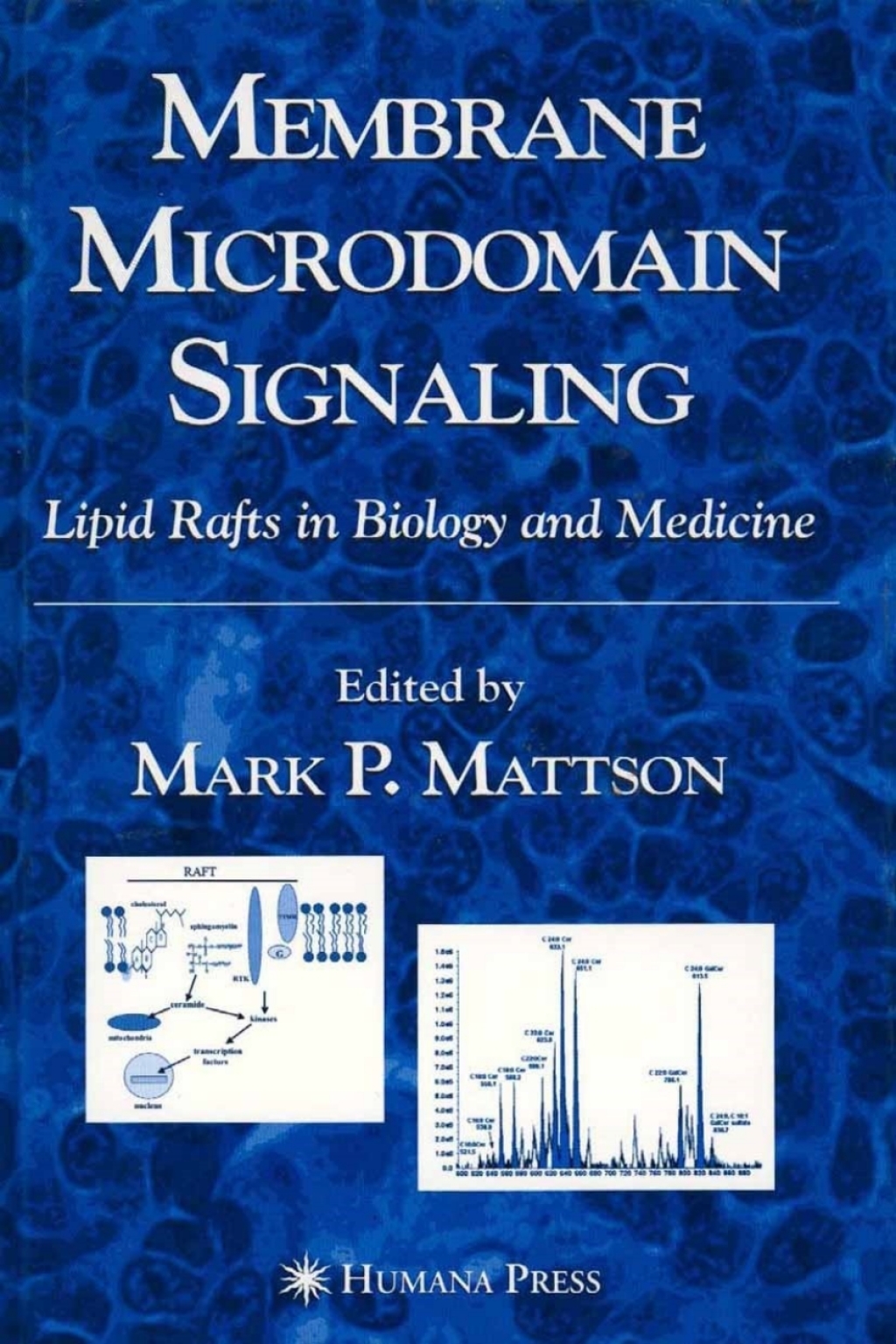 Membrane Microdomain Signaling Lipid Rafts in Biology and Medicine 1st Edition