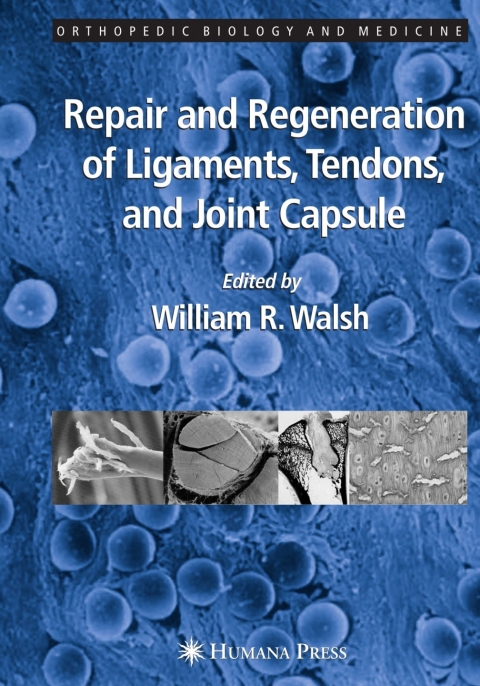 Repair and Regeneration of Ligaments, Tendons, and Joint Capsule, 1st Edition - FULL INSTANT DOWNLOAD | PDF DOCX EPUB