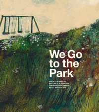 Cover image: We Go to the Park 9781592704071