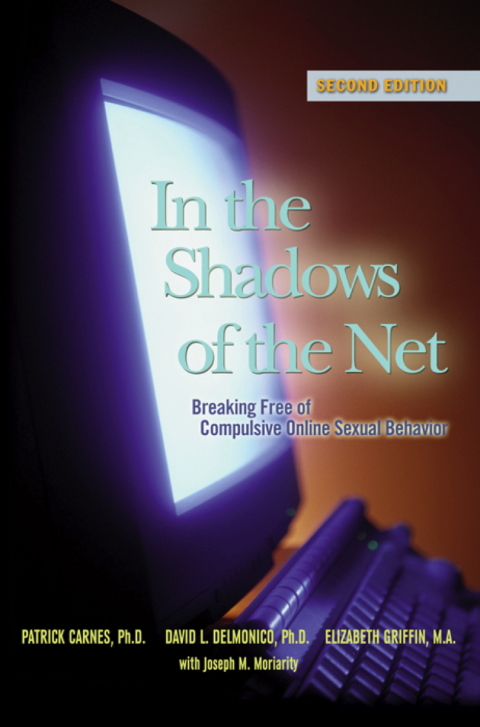 In the Shadows of the Net : Breaking Free of Compulsive Online Sexual Behavior - FULL INSTANT DOWNLOAD | PDF DOCX EPUB