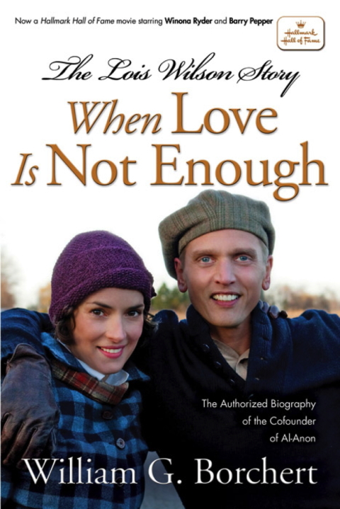 The Lois Wilson Story : When Love is not Enough, The Biography of the Cofounder of Al-Anon. - FULL INSTANT DOWNLOAD | PDF DOCX EPUB