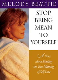 Cover image: Stop Being Mean to Yourself 9781568382869