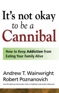 Cover image: It's Not Okay to Be a Cannibal 9781592853700