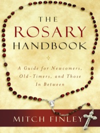 Imagen de portada: The Rosary Handbook: A Guide for Newcomers, Old-timers, and Those In Between 9781593250997