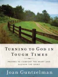Titelbild: Turning to God in Tough Times: Prayers to Comfort the Heart and Sustain the Spirit 9781593251895