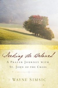 Cover image: Seeking the Beloved: A Prayer Journey with St. John of the Cross 9781593252014