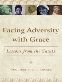 Cover image: Facing Adversity with Grace: Lessons from the Saints 9781593251604