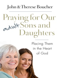 صورة الغلاف: Praying for Our Adult Sons and Daughters: Placing Them in the Heart of God 9781593252076