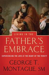 Omslagafbeelding: Living in the Father's Embrace: Experiencing the Love at the Heart of the Trinity