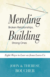 Cover image: Mending Broken Relationships, Building Strong Ones: Eight Ways to Love as Jesus Loves Us 9781593252779