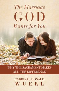 Omslagafbeelding: The Marriage God Wants for You: Why the Sacrament Makes All the Difference 9781593252809