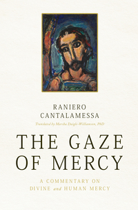 Omslagafbeelding: The Gaze of Mercy: A Commentary on Divine and Human Mercy 9781593252854