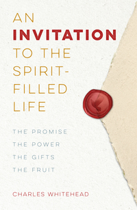 Cover image: An Invitation to the Spirit-Filled Life: The Promise, the Power, the Gifts, the Fruit 9781593252892