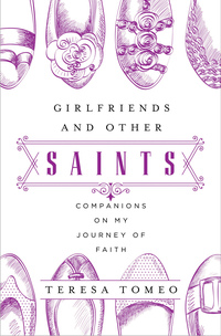 Omslagafbeelding: Girlfriends and Other Saints: Companions on My Journey of Faith 9781593252922