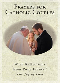 Omslagafbeelding: Prayers for Catholic Couples: With Reflections from Pope Francis' The Joy of Love