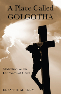 Omslagafbeelding: A Place Called Golgotha 9781593257026