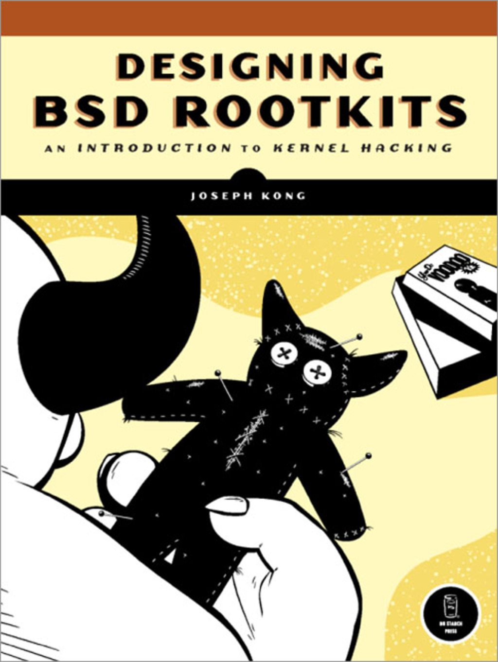 Designing BSD Rootkits An Introduction to Kernel Hacking