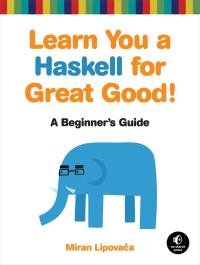 Cover image: Learn You a Haskell for Great Good! 9781593272838