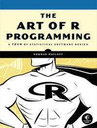 Cover image: The Art of R Programming 9781593273842