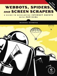 Cover image: Webbots, Spiders, and Screen Scrapers, 2nd Edition 9781593273972