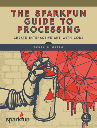Cover image: The SparkFun Guide to Processing 9781593276126