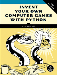 Cover image: Invent Your Own Computer Games with Python, 4th Edition 9781593277956