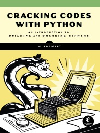 Cover image: Cracking Codes with Python 9781593278229