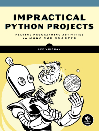 Cover image: Impractical Python Projects 9781593278908