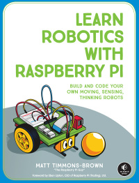 Cover image: Learn Robotics with Raspberry Pi 9781593279202