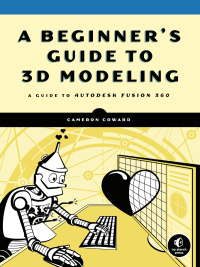 Cover image: A Beginner's Guide to 3D Modeling 9781593279264
