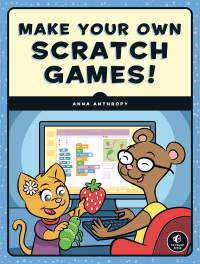 Cover image: Make Your Own Scratch Games! 9781593279363