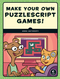 Cover image: Make Your Own PuzzleScript Games! 9781593279448