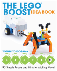 Cover image: The LEGO BOOST Idea Book 9781593279844