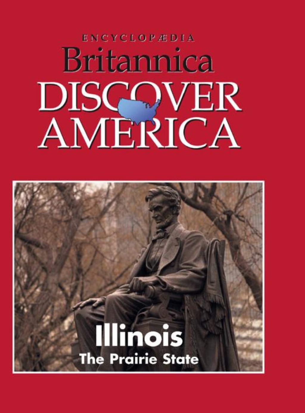 Illinois: The Prairie State 1st Edition