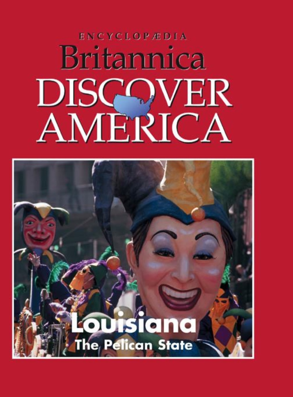 Louisiana: The Pelican State 1st Edition