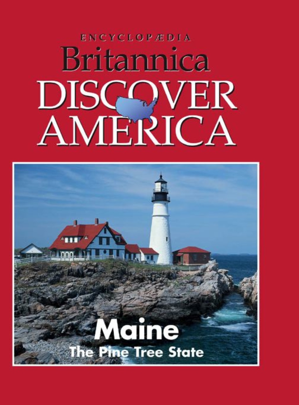 Maine: The Pine Tree State 1st Edition